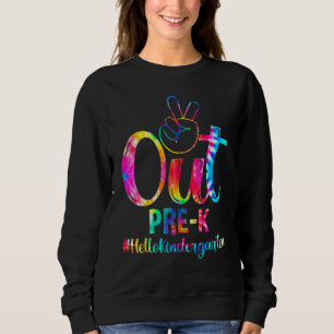 Peace Out Pre K Hello Kindergarten Back To School  Sweatshirt