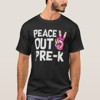 Peace Out Pre-K - Last Day Of School Pre-K Graduat T-Shirt
