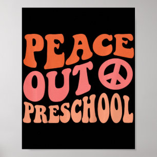 Peace Out Preschool Funny Retro Last Day Of Presch Poster