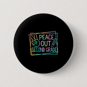 Peace Out Second Grade Last Day Of School Summer B 6 Cm Round Badge