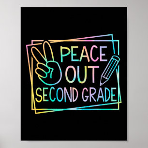 Peace Out Second Grade Last Day Of School Summer B Poster