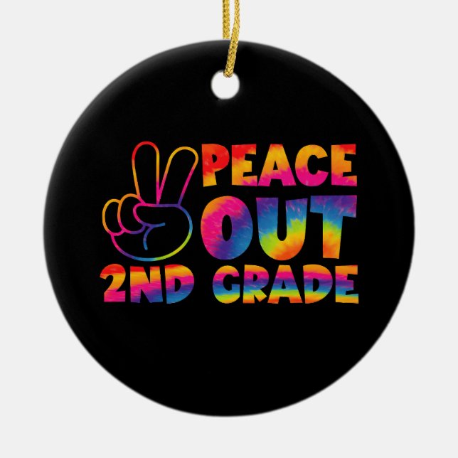 Peace Out Second Grade Tie Dye Last Day 2nd Grade  Ceramic Tree Decoration (Front)