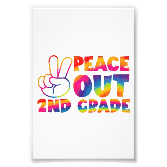 Peace Out Second Grade Tie Dye Last Day 2nd Grade  Photo Print (Front)