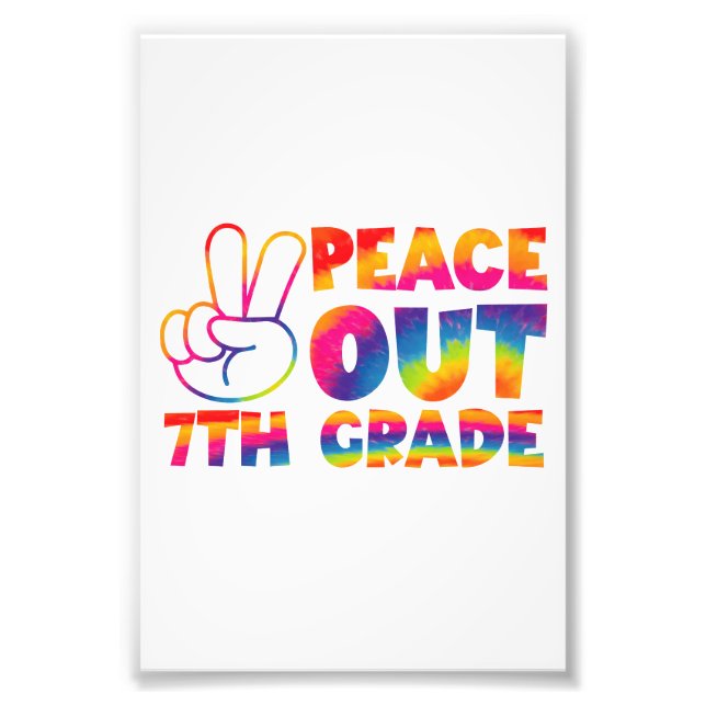 Peace Out Seventh Grade Tie Dye Last Day 7th Grade Photo Print (Front)