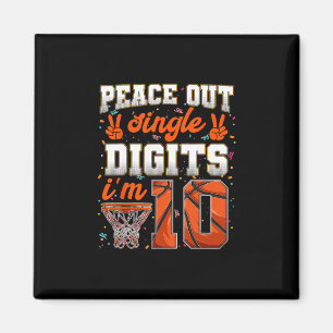 Peace Out Single Digits 10th Birthday 10 Year Old  Magnet