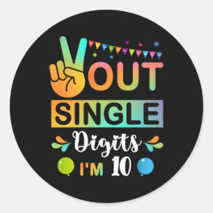 Peace Out Single Digits I'M 10 Classic Round Sticker