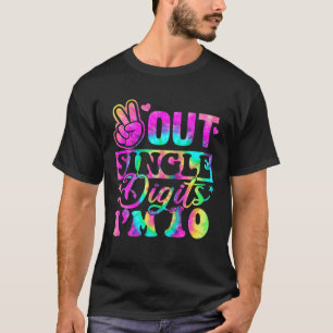 Peace Out Single Digits Im 10 T Tie Dye Birthday K T-Shirt