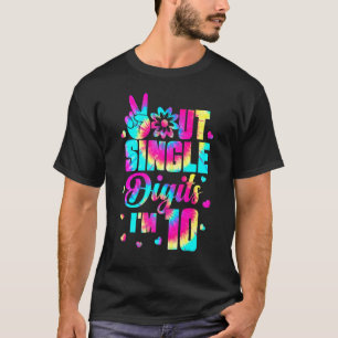 Peace Out Single Digits Im 10 Tie Dye Birthday Ki T-Shirt