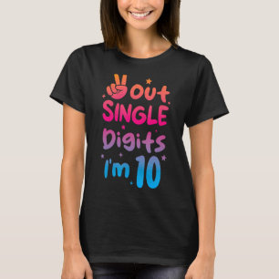 Peace Out Single Digits I'm 10 Year Old 10th Birth T-Shirt
