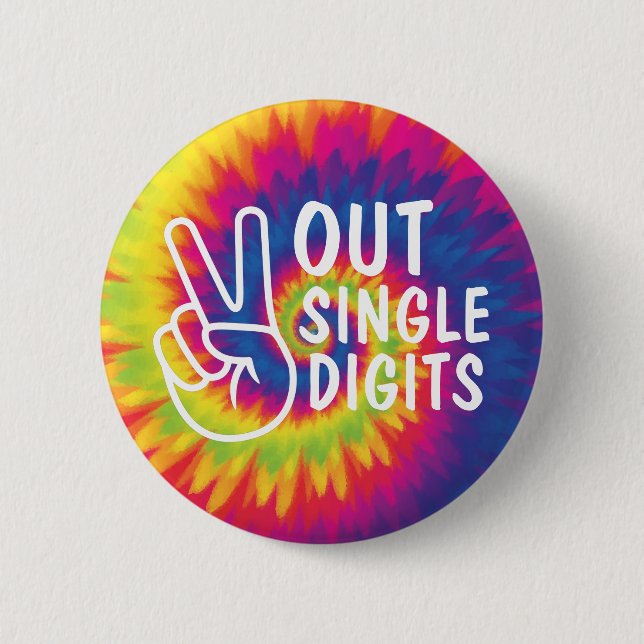 Peace out single digits tie dye 10th Birthday 6 Cm Round Badge (Front)