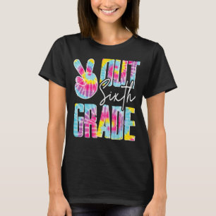 Peace Out Sixth 6th Grade Happy Last Day Of School T-Shirt