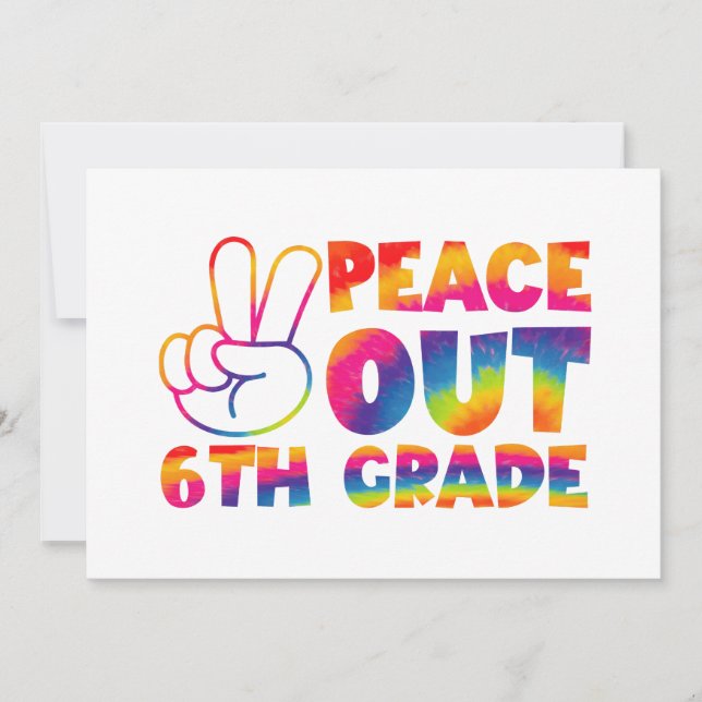 Peace Out Sixth Grade Tie Dye Last Day 6th Grade  Announcement (Front)