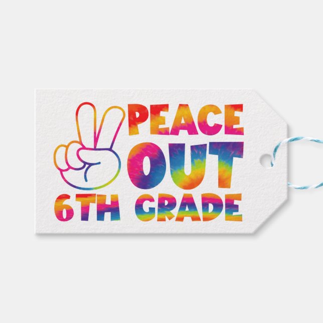 Peace Out Sixth Grade Tie Dye Last Day 6th Grade  Gift Tags (Front (Horizontal))