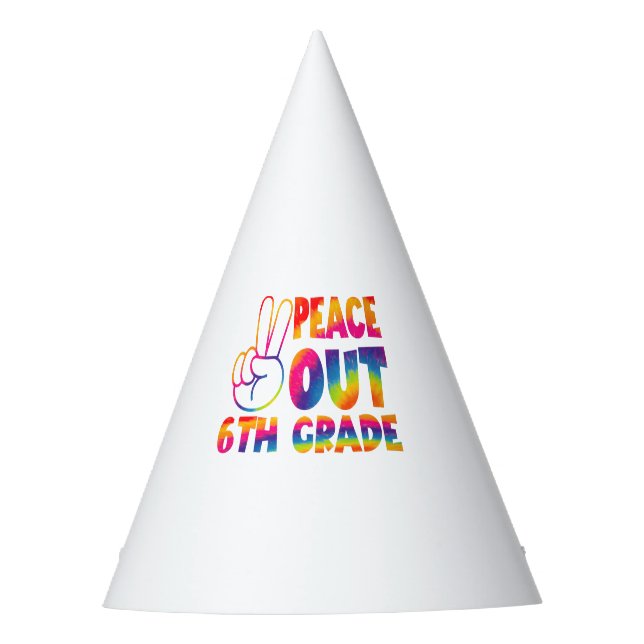 Peace Out Sixth Grade Tie Dye Last Day 6th Grade  Party Hat (Front)