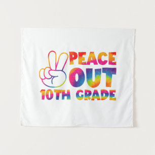 Peace Out Tenth Grade Tie Dye Last Day 10th Grade Tapestry