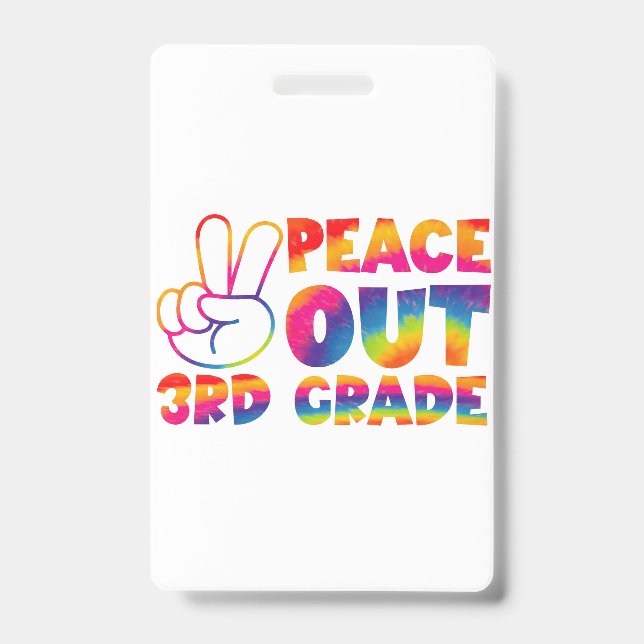 Peace Out Third Grade Tie Dye Last Day 3rd Grade  ID Badge (Front)