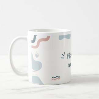 PEACE OVER EVERYTHING ! Mug