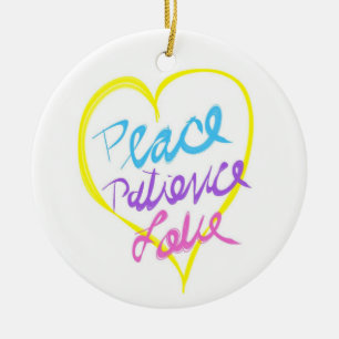 Peace patience love Ornament
