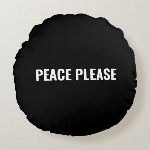 Peace please black white custom text minimalist round cushion