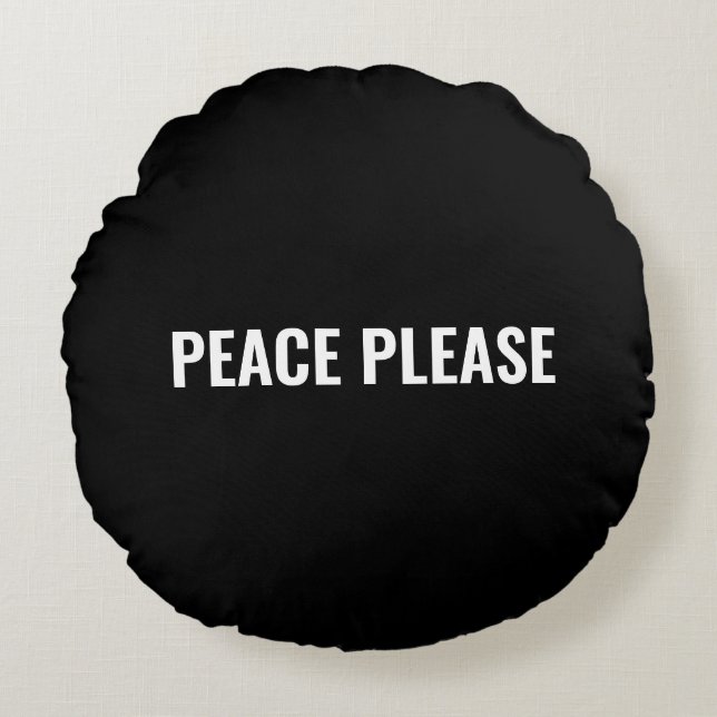 Peace please black white custom text minimalist round cushion (Front)