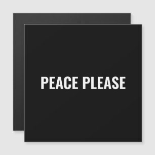 Peace please black white text minimalist magnet