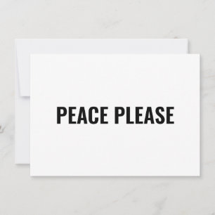 Peace Please white black minimal anti war card