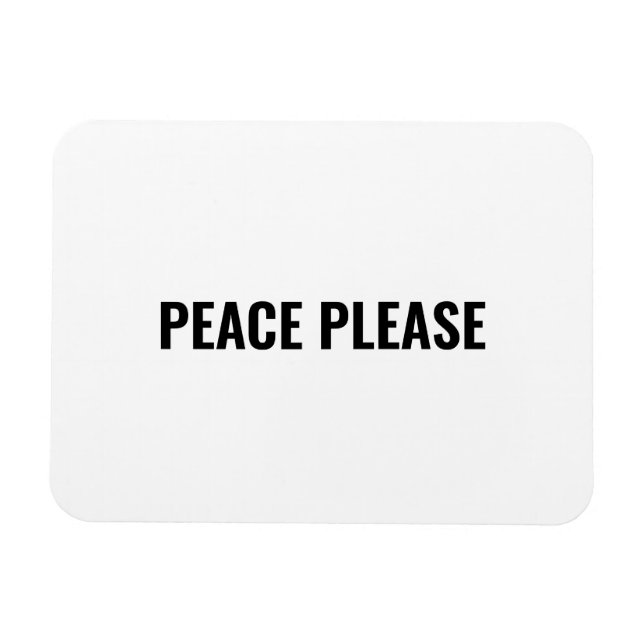 Peace please white black simple anti war protest magnet (Horizontal)