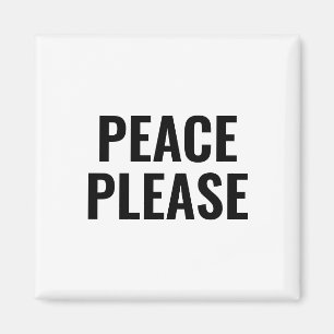 Peace please white black text minimalist anti war magnet