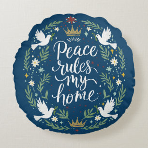 Peace Rules my Home Round Cushion