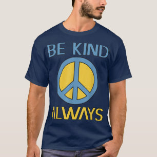 Peace Sign Be Kind Hippie Motivation Kindness T-Shirt