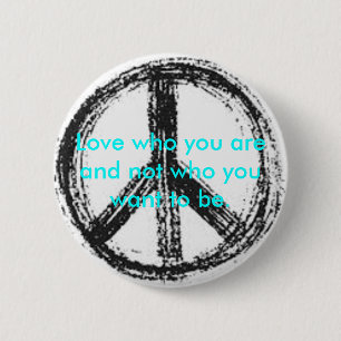 Peace sign button with cute quote.