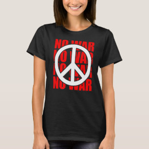Peace Sign No War Statement Anti War Peace Symbol T-Shirt