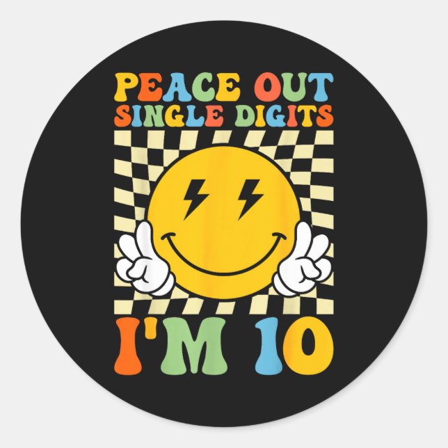 Peace Single Digits Im 10 Smile Face Birthday Girl Classic Round Sticker (Front)