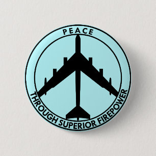 Peace Through Superior Firepower # 6 Cm Round Badge