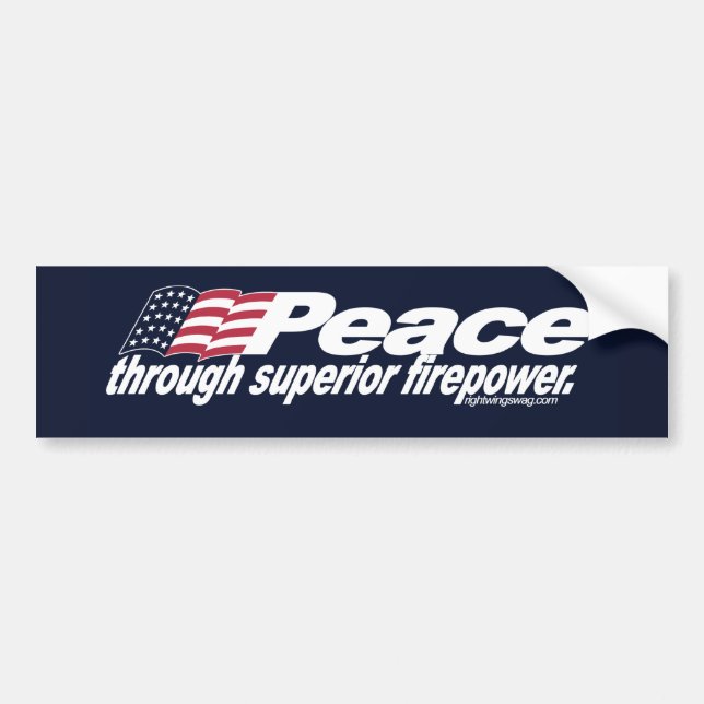 Peace Through Superior Firepower Bumper Sticker (Front)