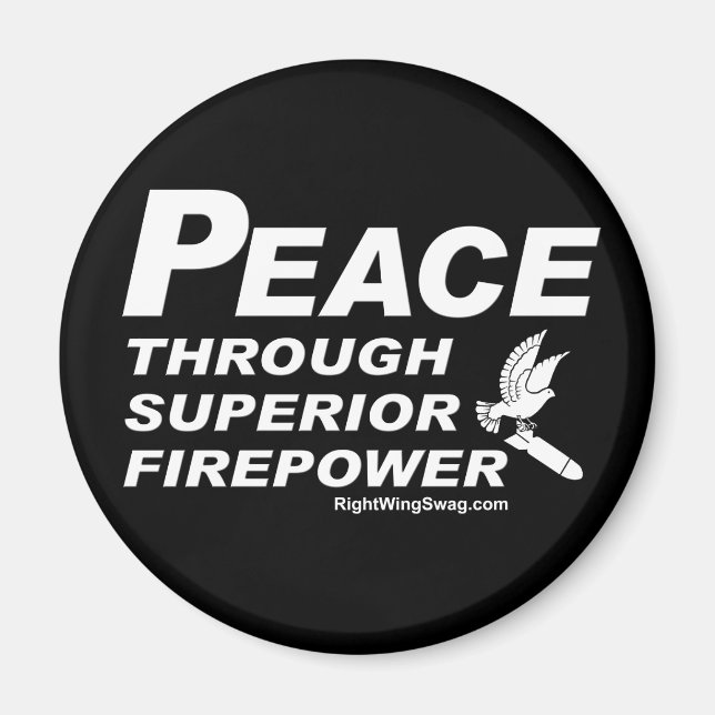 Peace Through Superior Firepower Magnet (Front)