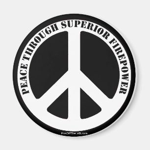 Peace Through Superior Firepower Magnet