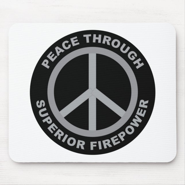 Peace Through Superior Firepower Mouse Mat (Front)
