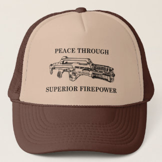 Peace through superior firepower  trucker hat