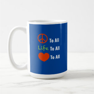 "Peace To All" Coffee Mug