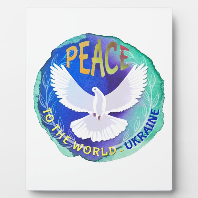 Peace to the World - Ukraine  Plaque (Front)