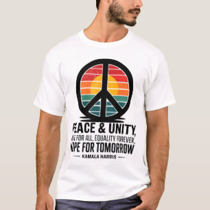 Peace Unity Love For All Equality Forever Hope For T-Shirt