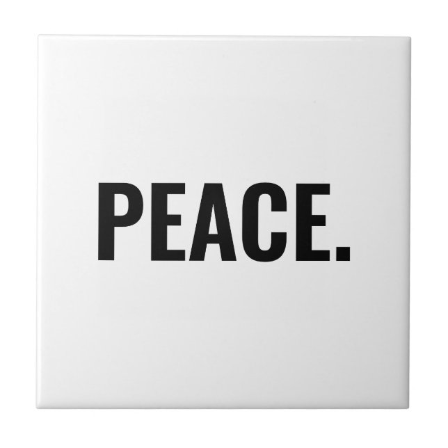 Peace white and black text minimalist anti war tile (Front)