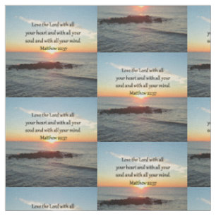 PEACEFUL MATTHEW 22:37 SUNRISE SCRIPTURE DESIGN FABRIC