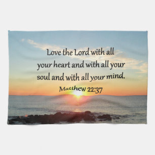 PEACEFUL MATTHEW 22:37 SUNRISE SCRIPTURE DESIGN TEA TOWEL
