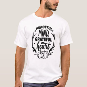 Peaceful Mind Grateful Heart Jesus Religious Thank T-Shirt