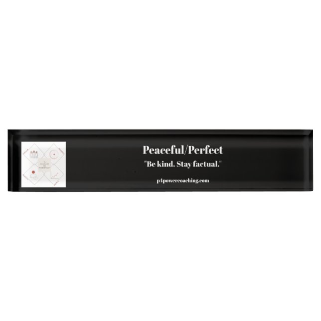 Peaceful/Perfect Black Acrylic Desk Plaque Nameplate (Front)