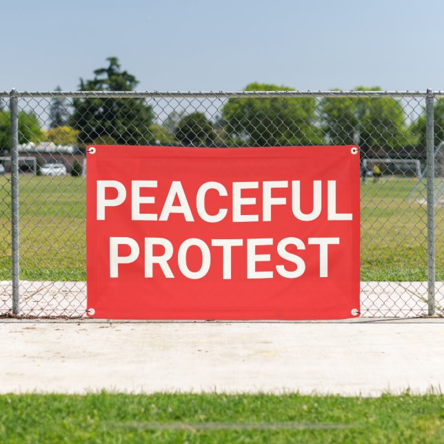 Peaceful Protest Banner (Insitu)