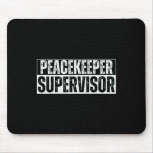 Peacekeeper Supervisor Hilarious Vintage For Adult Mouse Mat