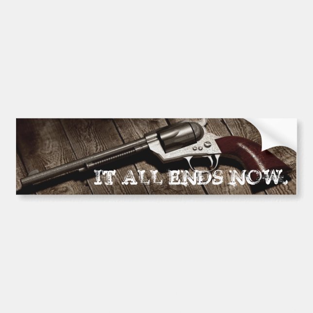 PEACEMAKER, IT ALL ENDS NOW. BUMPER STICKER (Front)
